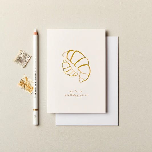 Ooh La La Croissant Birthday Girl Card