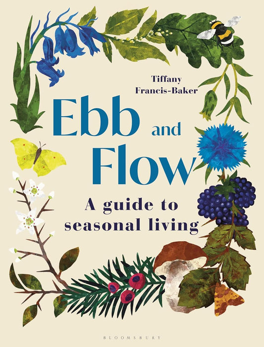 EBB AND FLOW: A Guide to Seasonal Living